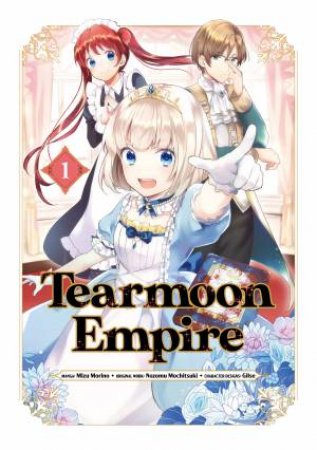 Tearmoon Empire (Manga) Volume 1 by Mochitsuki & Mizu Morino & Tristan K. Hill