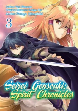 Seirei Gensouki: Spirit Chronicles (Manga): Volume 3 by Yuri Shibamura & Futago Minaduki & Mana Z.