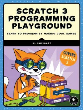 Scratch Programming Playground, 2nd Edition (Scratch 3) by Al Sweigart