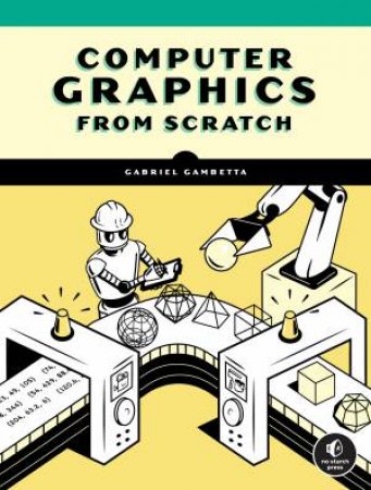 Computer Graphics From Scratch by Gabriel Gambetta