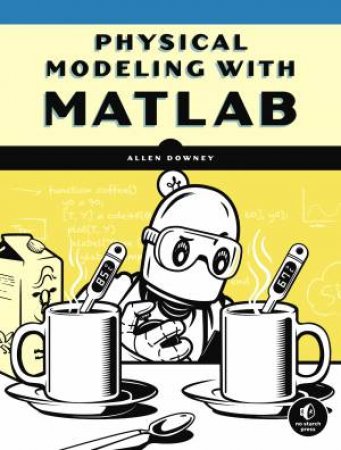 Physical Modeling with MATLAB by Allen Downey