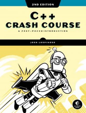 C++ Crash Course, 2nd Edition by Joshua Lospinoso