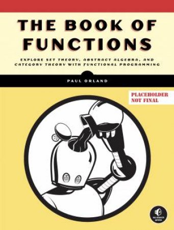 The Book of Functions by Paul Orland