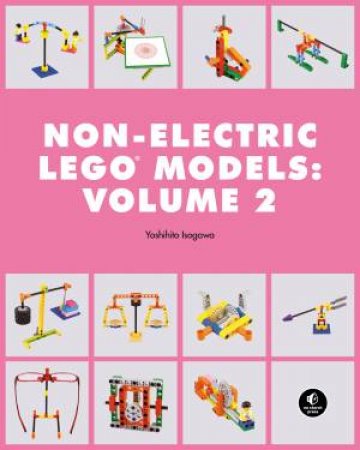 LEGO Technic Non-Electric Models by Yoshihito Isogawa