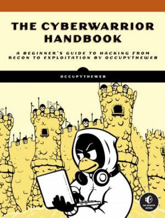 The Cyberwarrior Handbook by OCCUPYTHEWEB