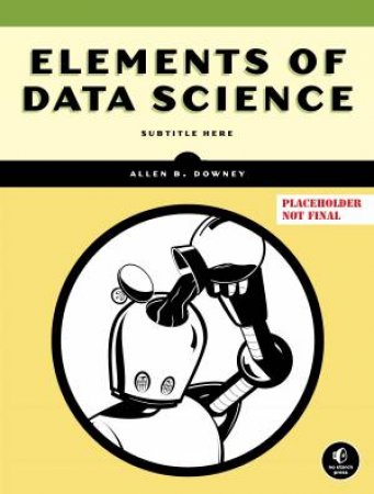 Elements of Data Science by Allen B. Downey