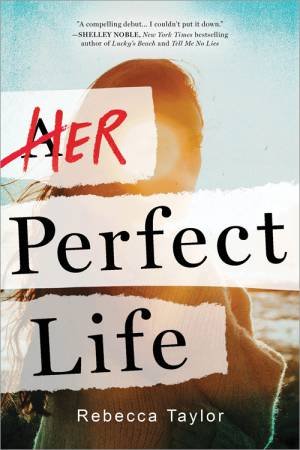 Her Perfect Life by Rebecca Taylor