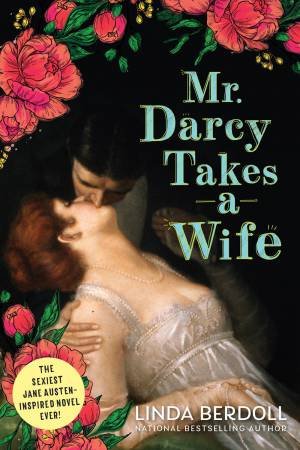 Mr Darcy Takes A Wife by Linda Berdoll