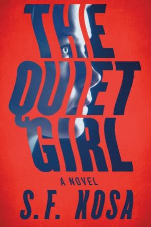 The Quiet Girl by S. F. Kosa