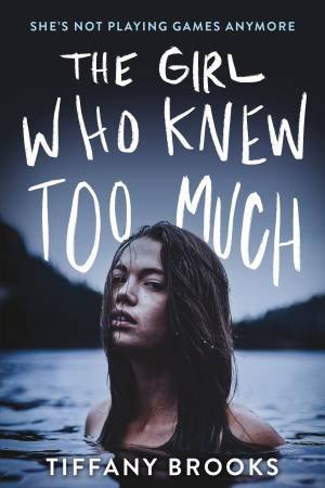 The Girl Who Knew Too Much by Tiffany Brooks