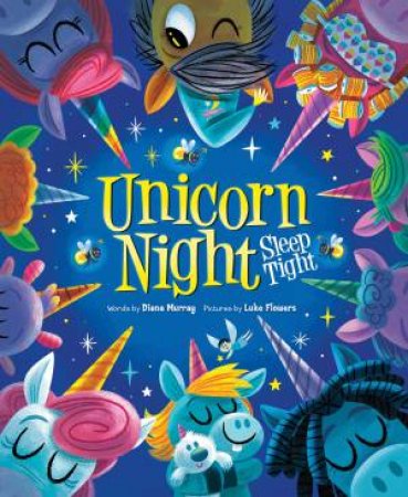 Unicorn Night by Diana Murray & Luke Flowers