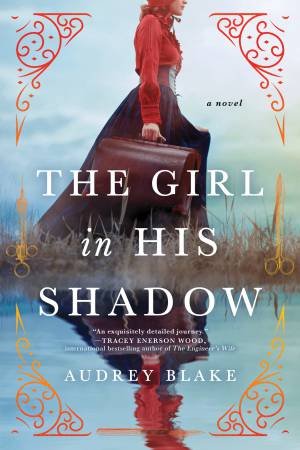 The Girl In His Shadow by Audrey Blake