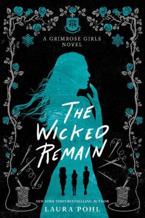 The Wicked Remain by Laura Pohl