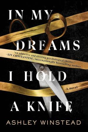 In My Dreams I Hold A Knife by Ashley Winstead