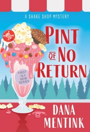 Pint Of No Return by Dana Mentink