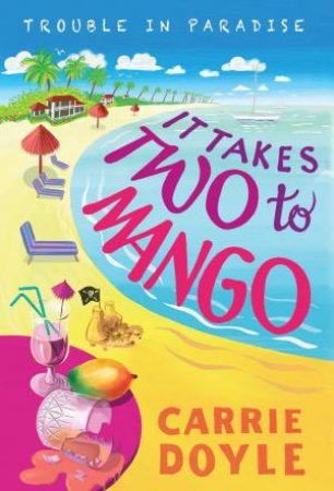 It Takes Two To Mango by Carrie Doyle