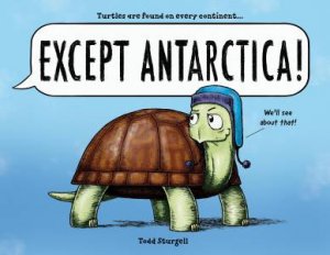 Except Antarctica by Todd Sturgell