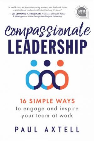 Compassionate Leadership by Paul Axtell