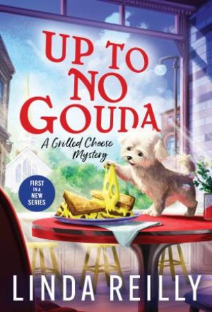 Up To No Gouda by Linda Reilly