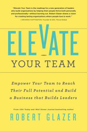 Elevate Your Team by Various