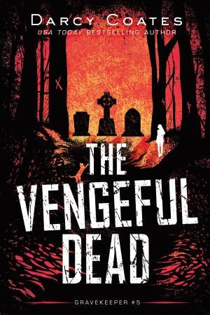 The Vengeful Dead by Darcy Coates