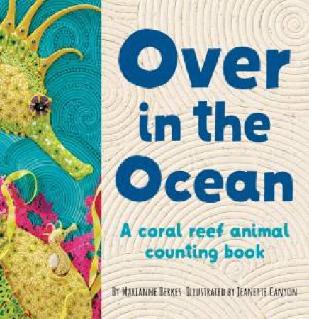 Over In The Ocean by Marianne Berkes & Jeanette Canyon