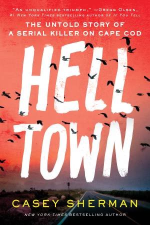 Helltown by Casey Sherman