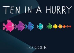 Ten In A Hurry by Lo Cole