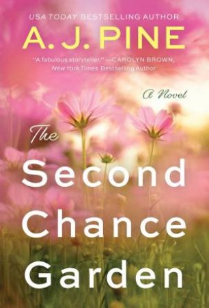 The Second Chance Garden by A.J. Pine