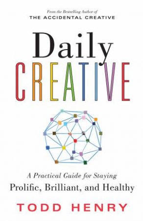 Daily Creative by Todd Henry