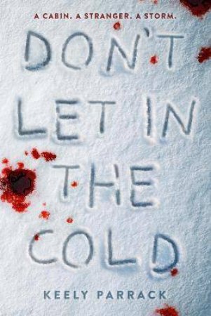 Don't Let In The Cold by Keely Parrack