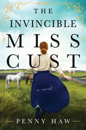 The Invincible Miss Cust by Penny Haw