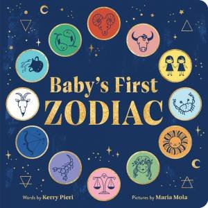 Baby's First Zodiac by Kerry Pieri