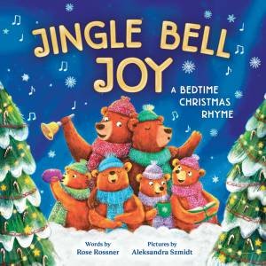 Jingle Bell Joy by Rose Rossner