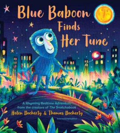 Blue Baboon Finds Her Tune by Helen Docherty & Thomas Docherty