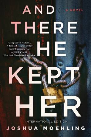 And There He Kept Her by Joshua Moehling