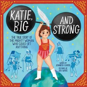 Katie, Big and Strong by Jennifer Cooper