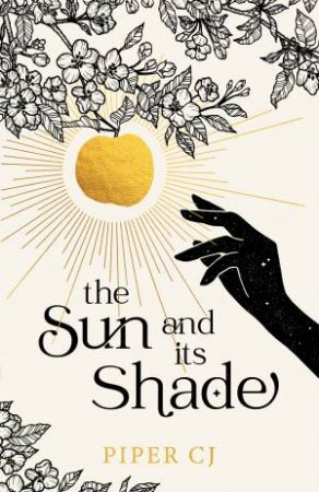 The Sun And Its Shade by Piper CJ