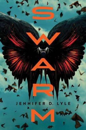 Swarm by Jennifer Lyle & Jennifer D. Lyle