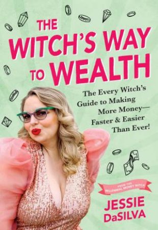 The Witch's Way to Wealth by Jessie DaSilva