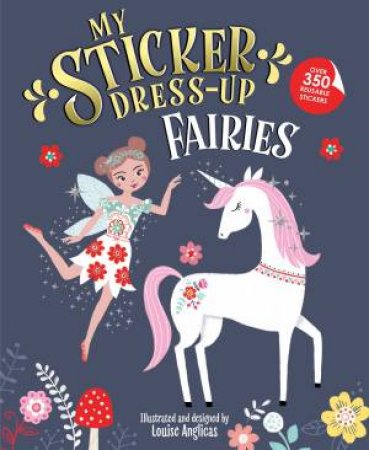 My Sticker Dress-Up Fairies by Louise Anglicas