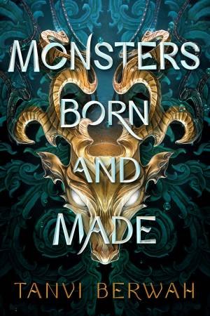 Monsters Born And Made by Tanvi Berwah