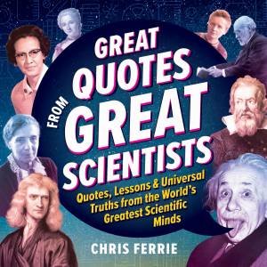 Great Quotes from Great Scientists by Chris Ferrie