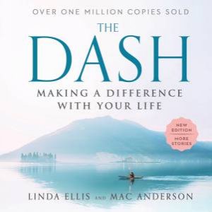 The Dash by Mac Anderson & Linda Ellis