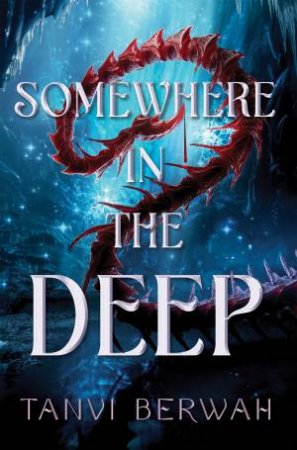 Somewhere In The Deep by Tanvi Berwah