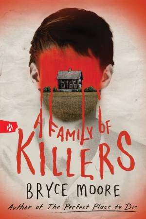 A Family of Killers by Bryce Moore