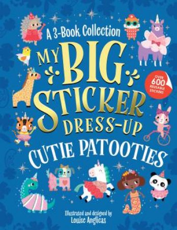 My Big Sticker Dress-Up Cutie Patooties by Louise Anglicas