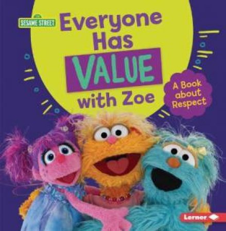 Everyone Has Value With Zoe: A Book About Respect by Marie-Therese Miller