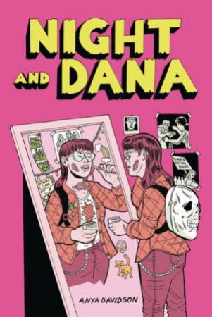 Night and Dana by Anya Davidson & Anya Davidson