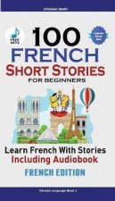 100 French Short Stories For Beginners Learn French With Stories Including Audiobook